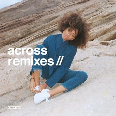 Kilo Kish Across (Remixes)