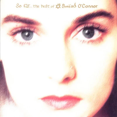 Sinéad OConnor So Far: The Best of Sinéad OConnor