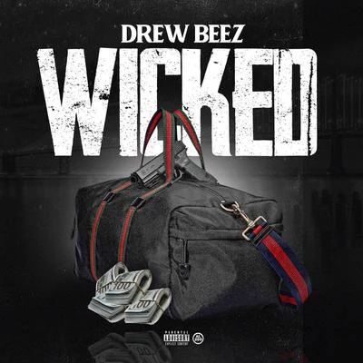 Drew Beez Wicked