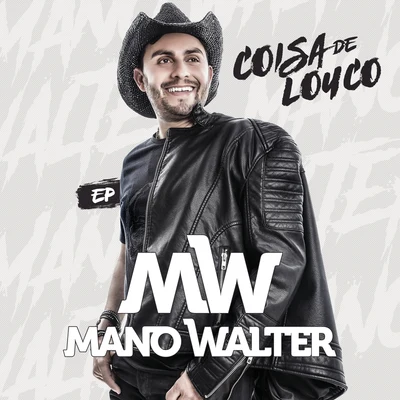 Mano Walter Coisa De Louco EP