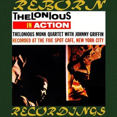 Thelonious Monk Quartet Thelonious in Action Recorded at the Five Spot Cafe (HD Remastered)