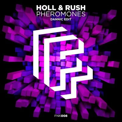 Holl & Rush Pheromones (Dannic Edit)