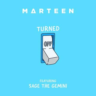 Marteen/Sage the Gemini Turned Off