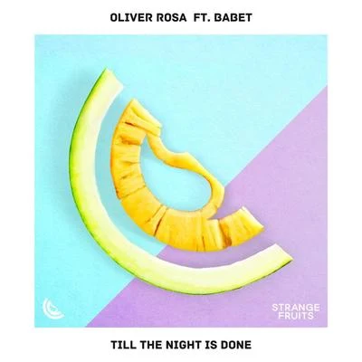 Oliver Rosa/Babet Till The Night Is Done