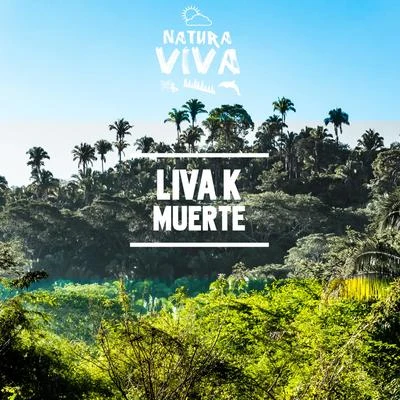 Liva K Muerte