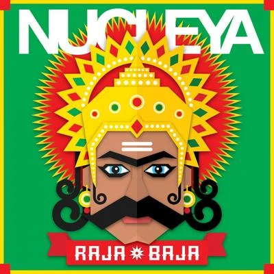 Nucleya Raja Baja