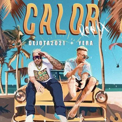 Yera/Dejota2021 Calor (Remix)