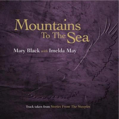 Imelda May/Mary Black Mountains to the Sea