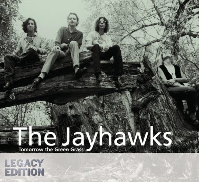 The Jayhawks Tomorrow The Green Grass (Legacy Edition)