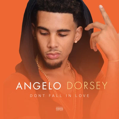 Angelo Dorsey Dont Fall in Love