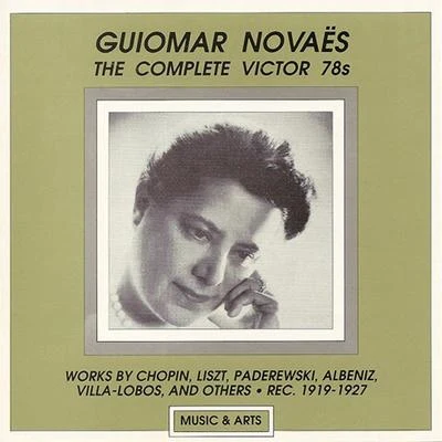 Guiomar Novaes Piano Recital: Novaes, Guiomar (The Complete Victor 78s) (1919-1927)