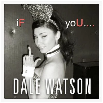 Dale Watson If You