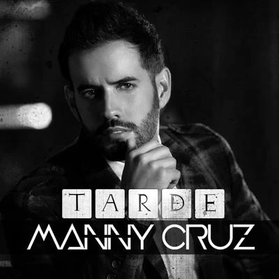 Manny Cruz Tarde