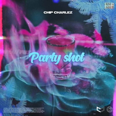 Chip Charlez PARTY SHOT