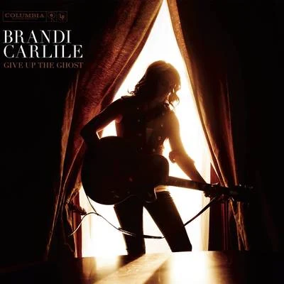 Brandi Carlile Give Up The Ghost