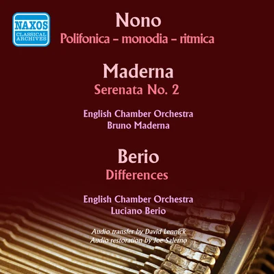 Bruno Maderna NONO, L.: Polifonica - monodia - ritmicaMADERNA, B.: Serenata No. 2BERIO, L.: Differences (Maderna, Berio) (1961)