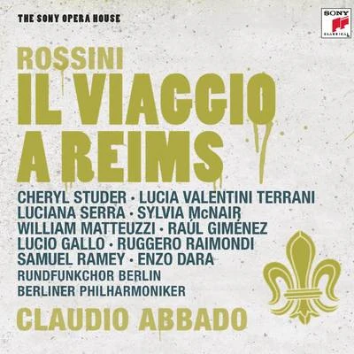 Francisco Araiza/Chamber Orchestra of Europe/Lella Cuberli/Claudio Abbado/Antonella Bandelli/Samuel Ramey Il Viaggio A Reims