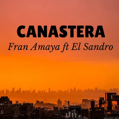 El Sandro/Fran Amaya Canastera