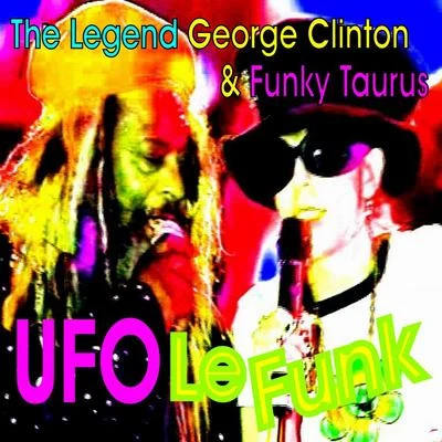 George Clinton UFO Le Funk