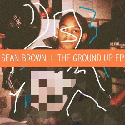 Sean Brown The Ground Up EP