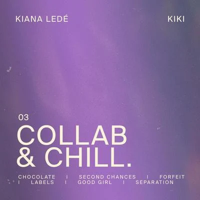 Kiana Ledé Collab & Chill