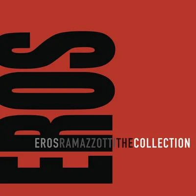 Eros Ramazzotti The Collection