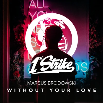 Marcus Brodowski Without Your Love