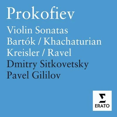 Dmitry SitkovetskyPavel Gililov/Pavel Gililov Sonatas and Dances for Violin