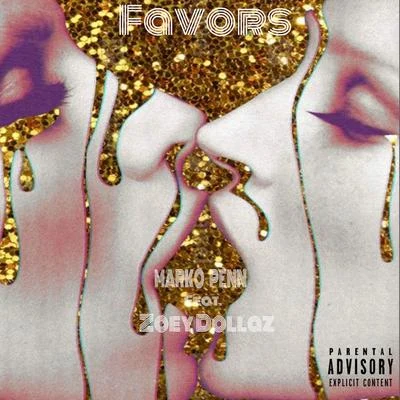 Marko Penn Favors (feat. Zoey Dollaz) - Single