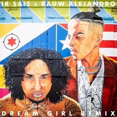 Ir Sais/Rauw Alejandro Dream Girl (Remix)