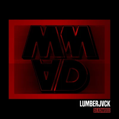 Lumberjvck Deadwood