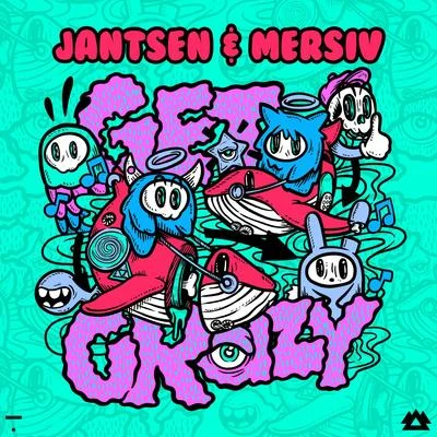 Jantsen/Mersiv Get Crazy