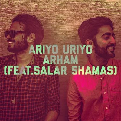 Arham/Salar Shamas Ariyo Uriyo (feat. Salar Shamas)