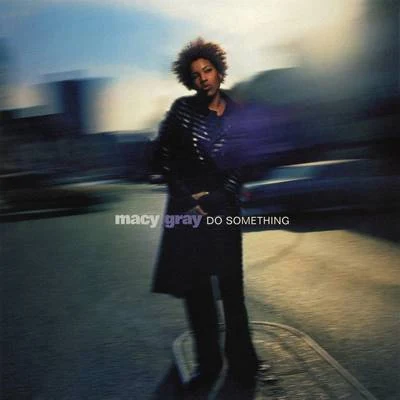 Macy Gray Do Something