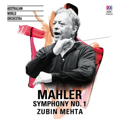 Zubin Mehta/Australian World Orchestra Mahler: Symphony No. 1