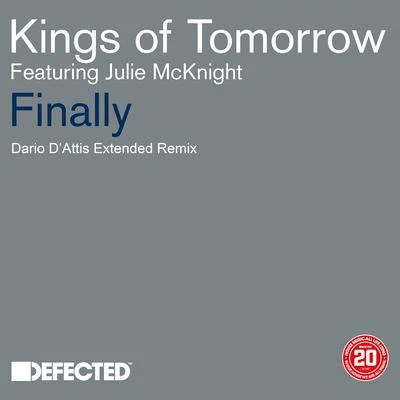 Kings of Tomorrow/JULIE MCKNIGHT Finally (Dario DAttis Extended Remix)