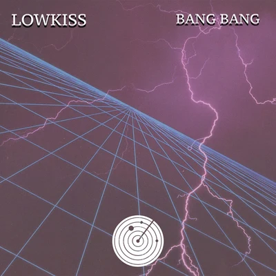 Lowkiss Bang Bang