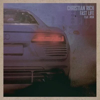 Christian Rich/JMSN Fast Life