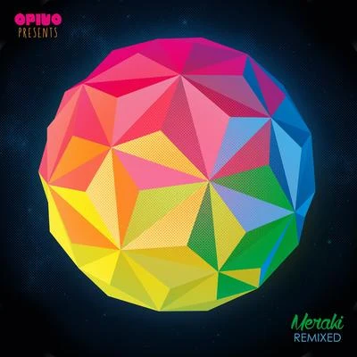 Opiuo Meraki Remixed