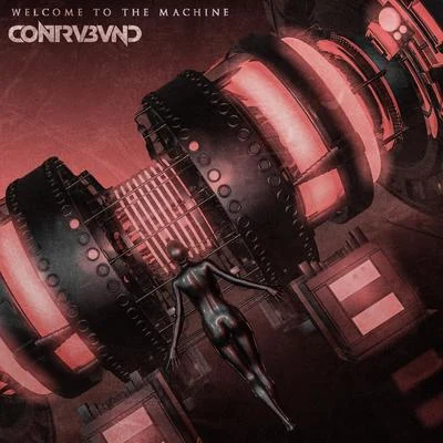 Contrvbvnd Welcome to the Machine