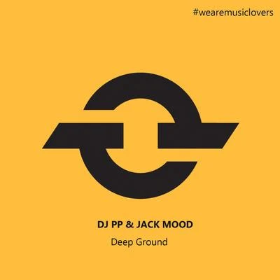 Jack Mood/DJ PP Deep Ground