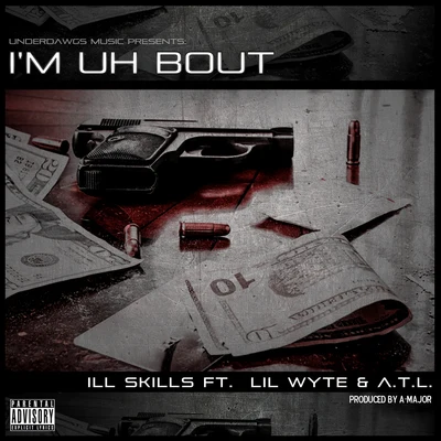 Lil Wyte/A.T.L./Ill Skills Im Uh Bout