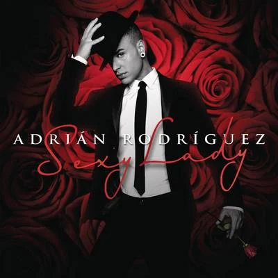 Adrian Rodriguez **** Lady