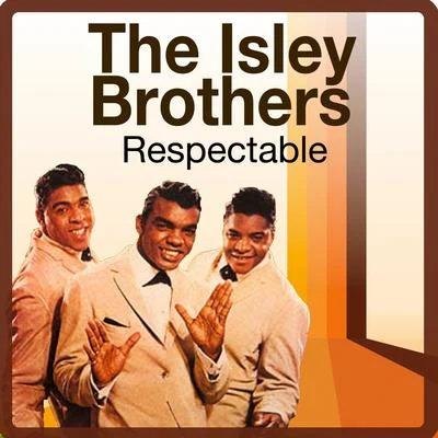 The Isley Brothers Respectable