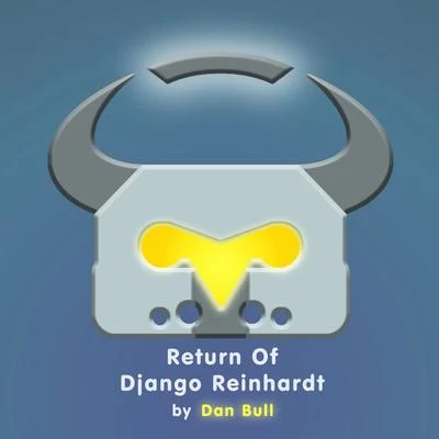 Dan Bull Return of Django Reinhardt (Overwatch Rap)