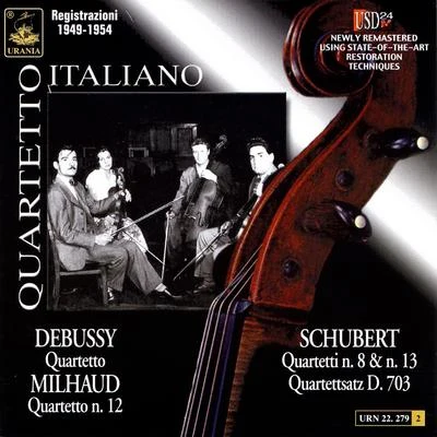 Quartetto Italiano Quartetto Italiano Plays Schubert, Debussy Milhaud