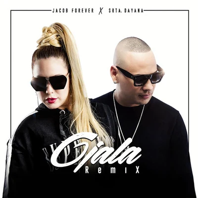 Jacob Forever/Srta. Dayana Ojala (Remix)