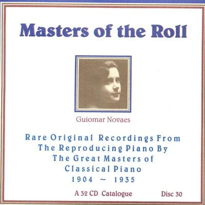 Guiomar Novaes Masters Of The Roll - Disc 30