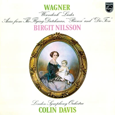 Birgit Nilsson Wagner: Wesendonck Lieder; Arias from Der fliegende Holländer, Rienzi & Die Feen