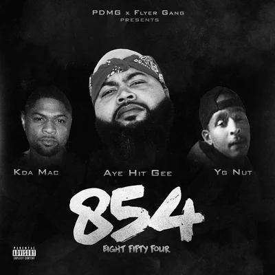 Aye Hit Gee/KDA Mac/YG Nut 854 - EP